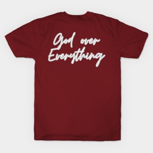 God over everything T-Shirt